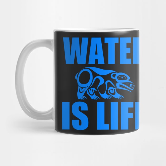 WATER IS LIFE by truthtopower